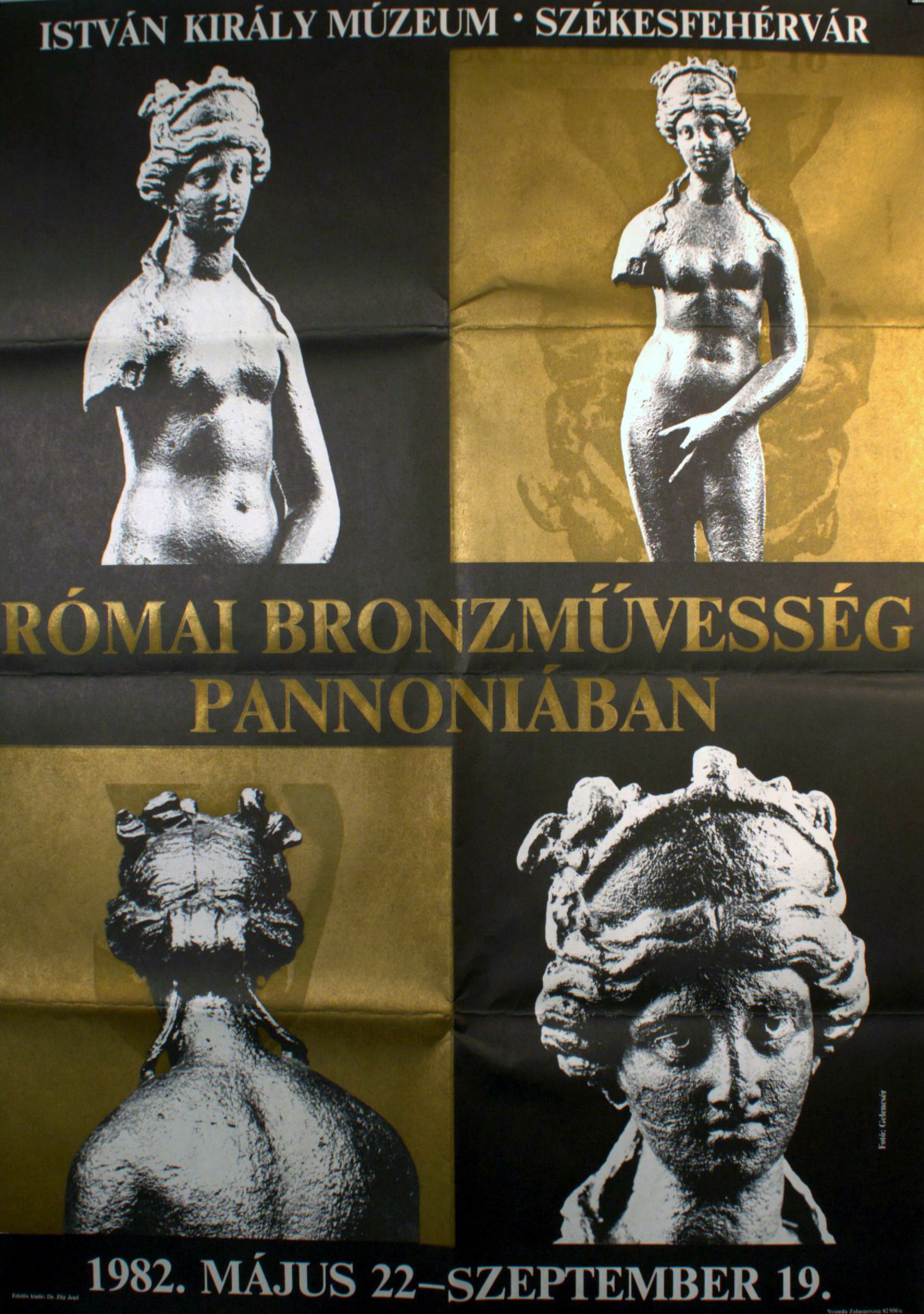 Római bronzművesség Pannoniában, 1982. május 22. - szeptember 19.