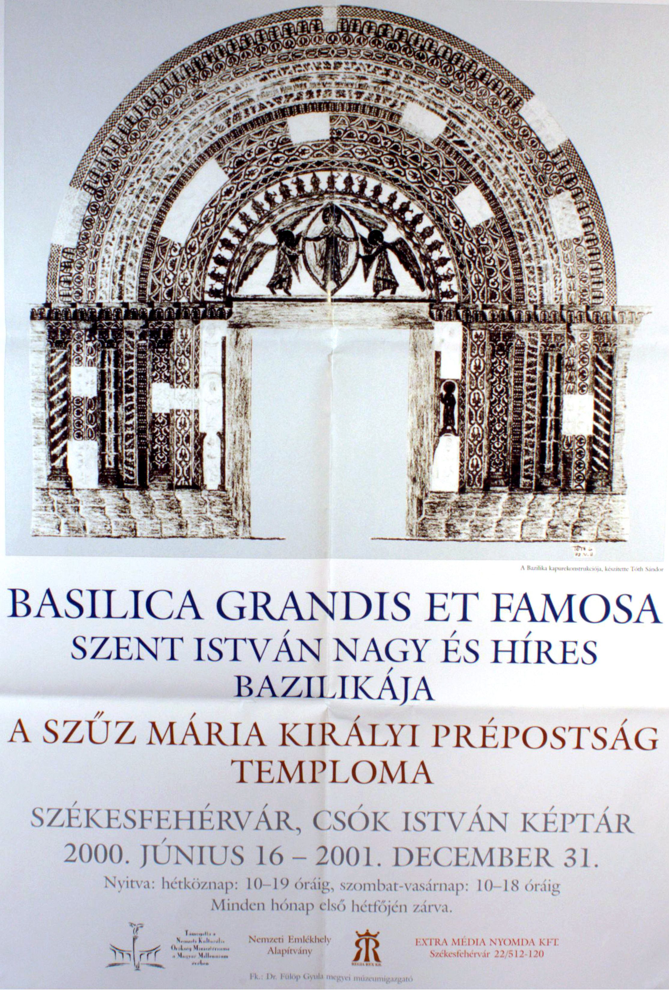 Basilica grandis et famosa. Szent istván nagy és híres bazilikája. A szűz Mária királyi prépostság temploma, 2000. június 16. - 2001. december 31.